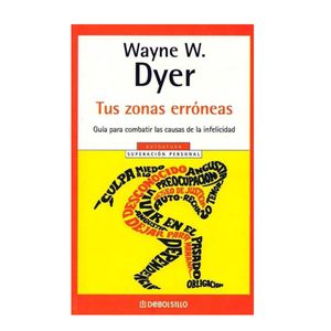 Libro Tus Zonas Erroneas De Wayne W. Dyer